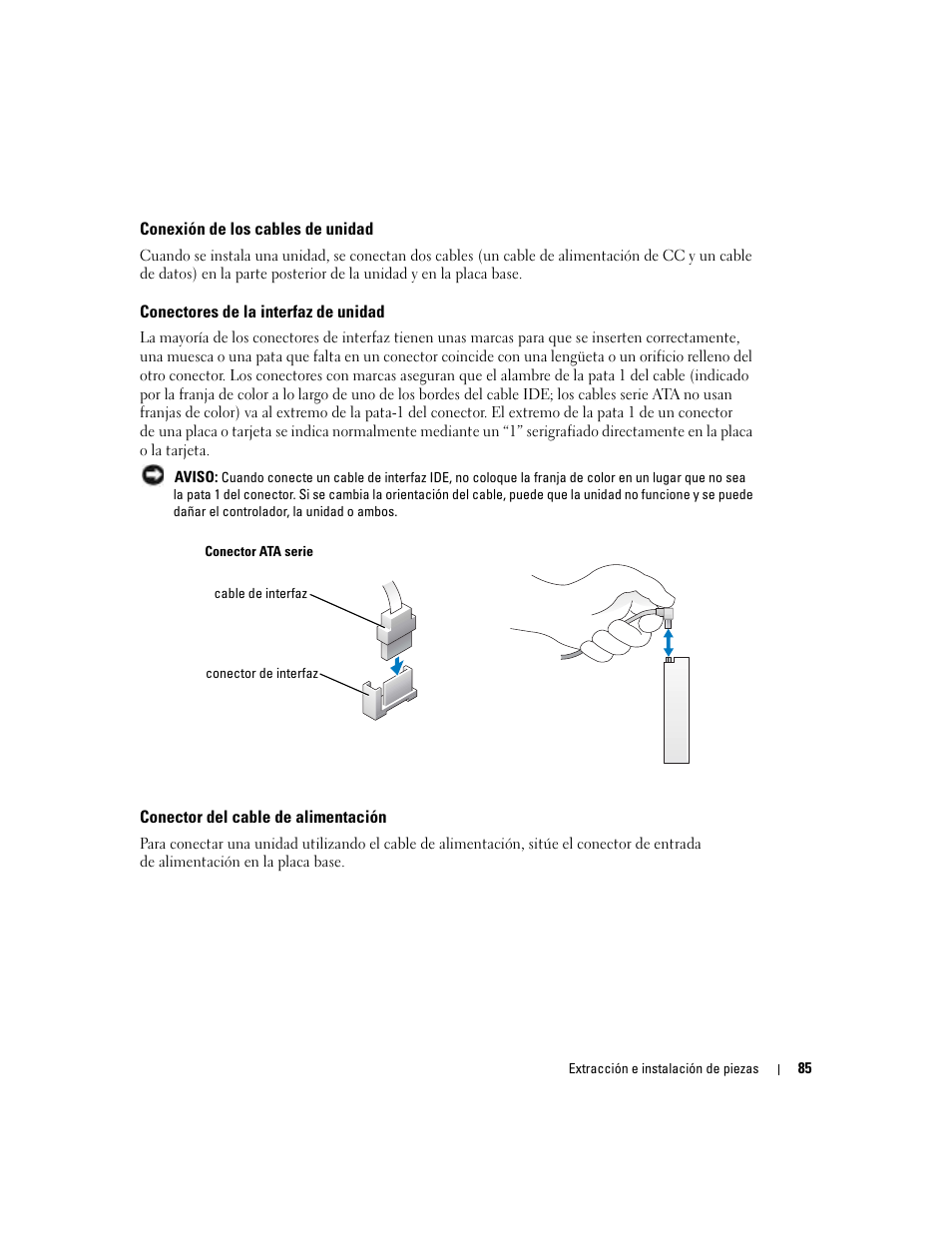 Conexión de los cables de unidad, Conectores de la interfaz de unidad, Conector del cable de alimentación | Dell Dimension 5000 User Manual | Page 85 / 144