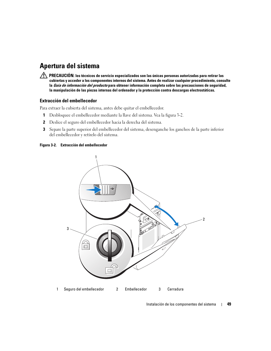 Apertura del sistema, Extracción del embellecedor | Dell POWEREDGE 840 User Manual | Page 49 / 172