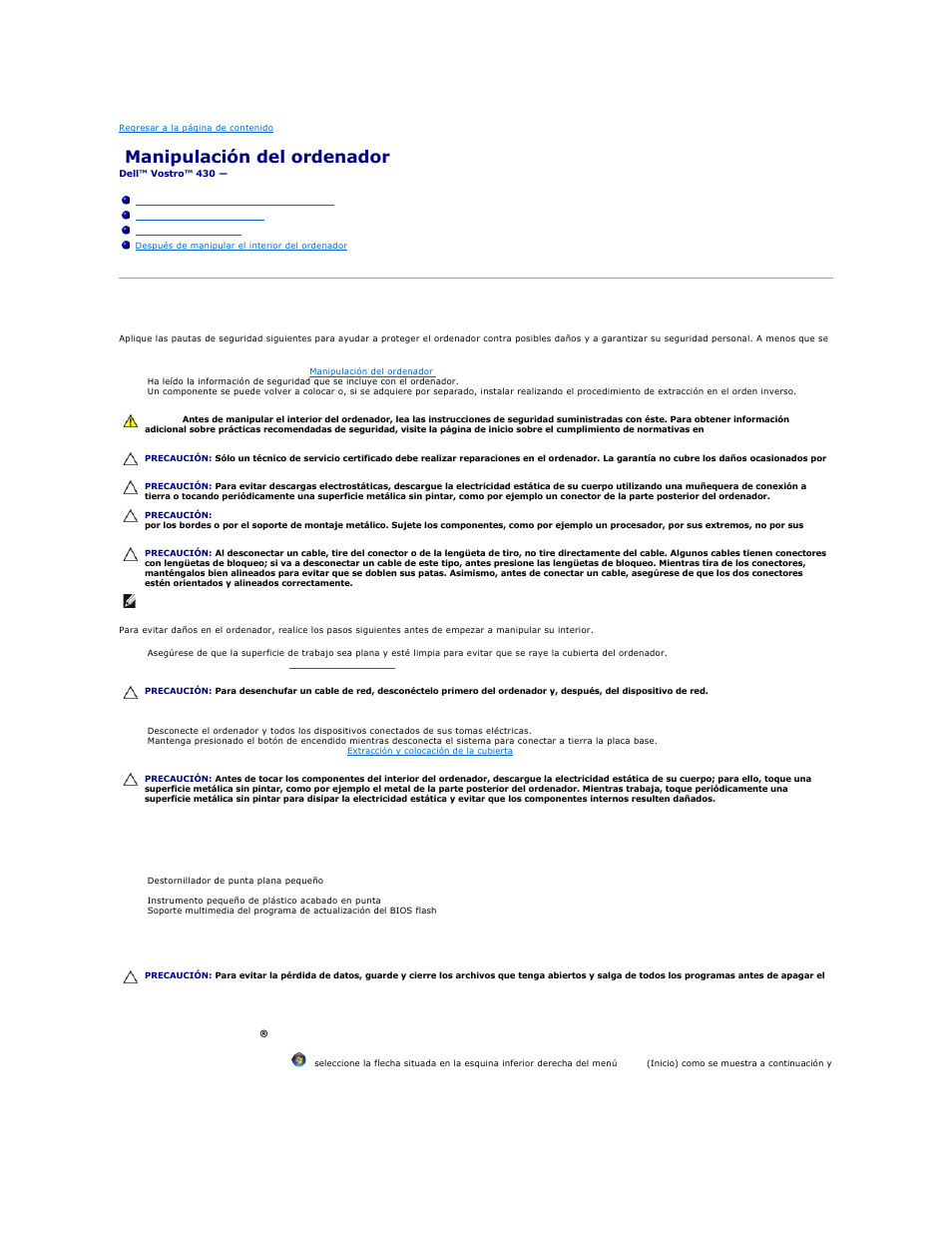 Manipulación del ordenador, Antes de manipular el interior del ordenador, Apagado del ordenador | Herramientas recomendadas | Dell Vostro 430 (Late 2009) User Manual | Page 46 / 47