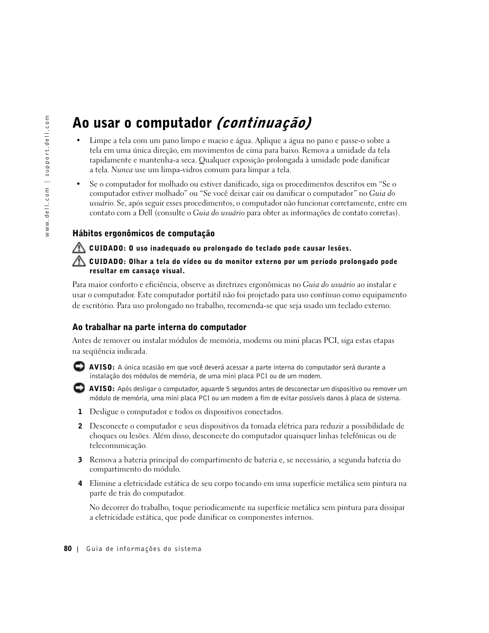 Hábitos ergonômicos de computação, Ao trabalhar na parte interna do computador, Ao usar o computador (continuação) | Dell Latitude X300 User Manual | Page 82 / 138