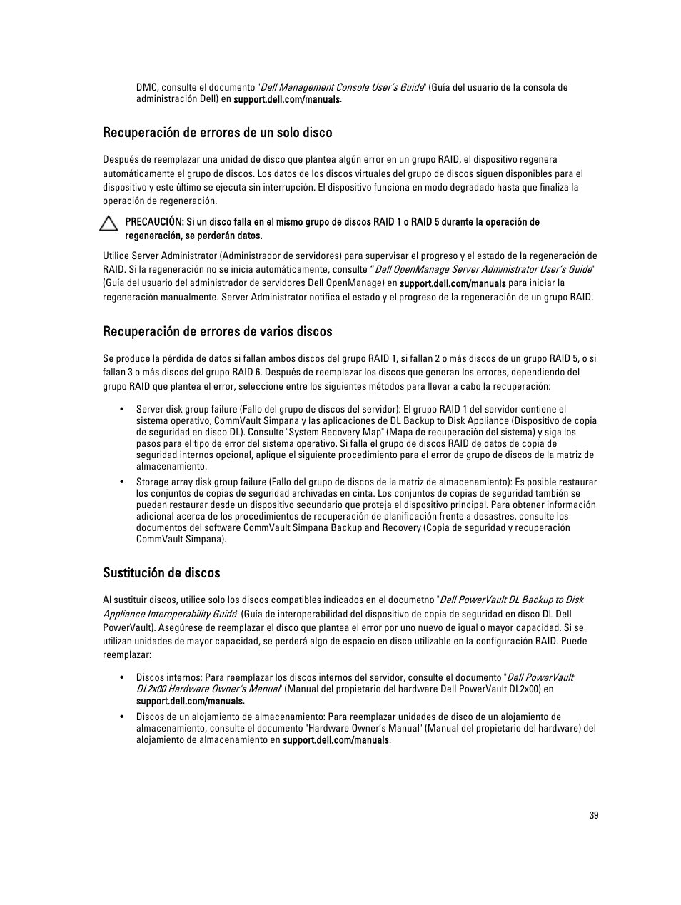Recuperación de errores de un solo disco, Recuperación de errores de varios discos, Sustitución de discos | Replacing disks | Dell PowerVault DL2200 CommVault User Manual | Page 39 / 65