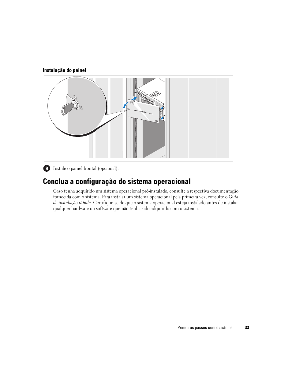 Instalação do painel, Conclua a configuração do sistema operacional | Dell PowerEdge 2900 User Manual | Page 35 / 50