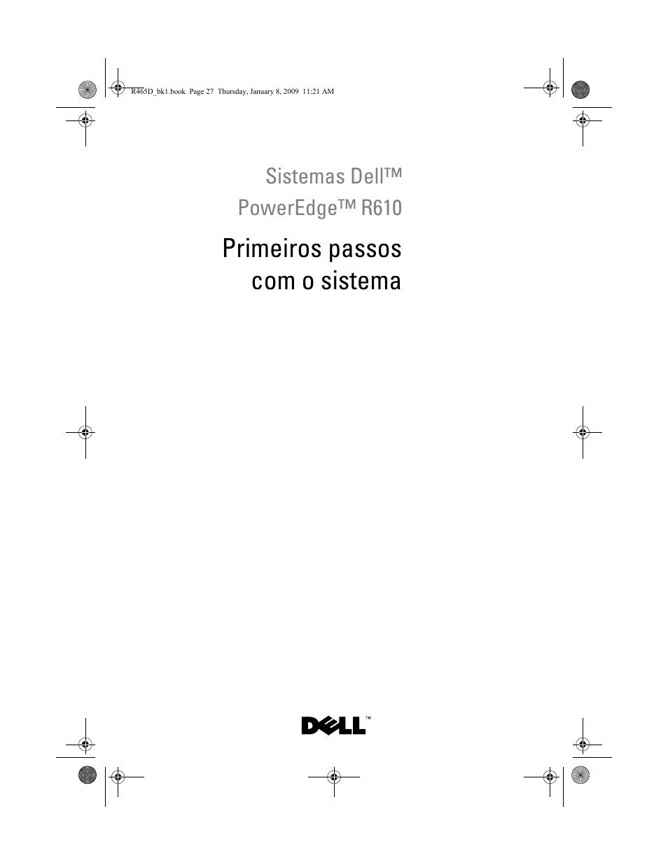 Primeiros passos com o sistema | Dell POWEREDGE R610 User Manual | Page 29 / 56