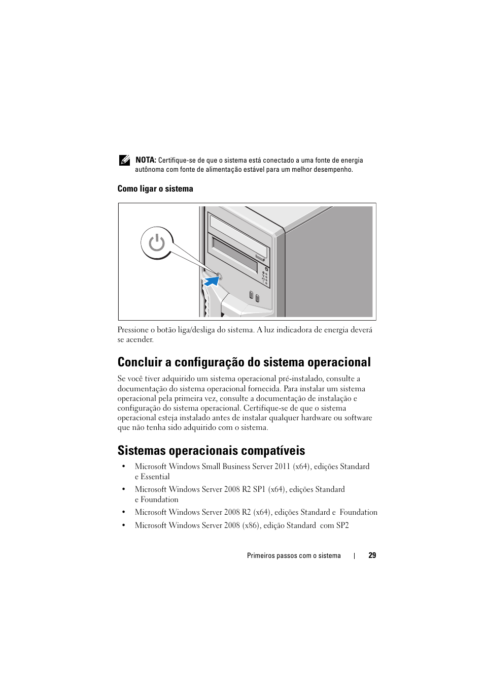 Como ligar o sistema, Concluir a configuração do sistema operacional, Sistemas operacionais compatíveis | Dell PowerEdge T110 II User Manual | Page 31 / 50