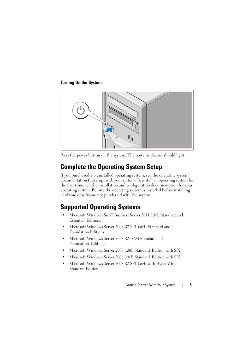 Turning on the system, Complete the operating system setup, Supported operating systems | Dell PowerEdge T110 II User Manual | Page 7 / 50