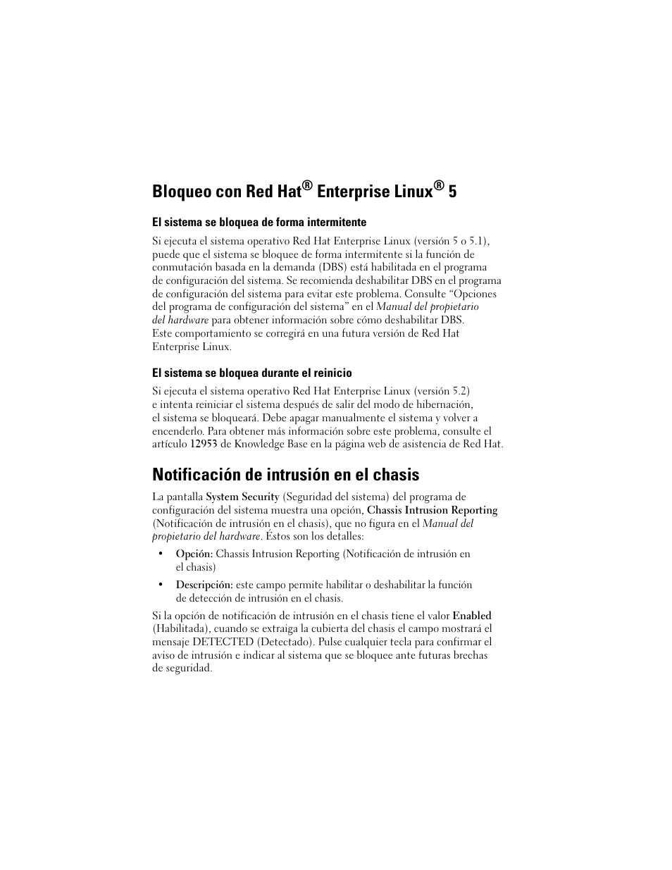 Bloqueo con red hat® enterprise linux® 5, El sistema se bloquea de forma intermitente, El sistema se bloquea durante el reinicio | Notificación de intrusión en el chasis, Bloqueo con red hat, Enterprise linux | Dell PowerEdge T100 User Manual | Page 20 / 21
