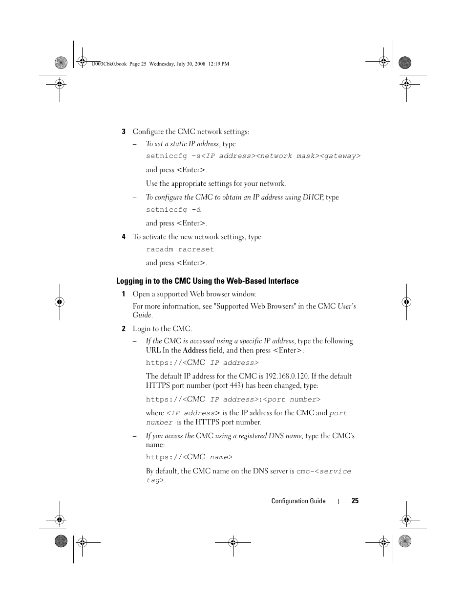 3 configure the cmc network settings, 4 to activate the new network settings, type, 1 open a supported web browser window | 2 login to the cmc | Dell PowerEdge M600 User Manual | Page 27 / 232