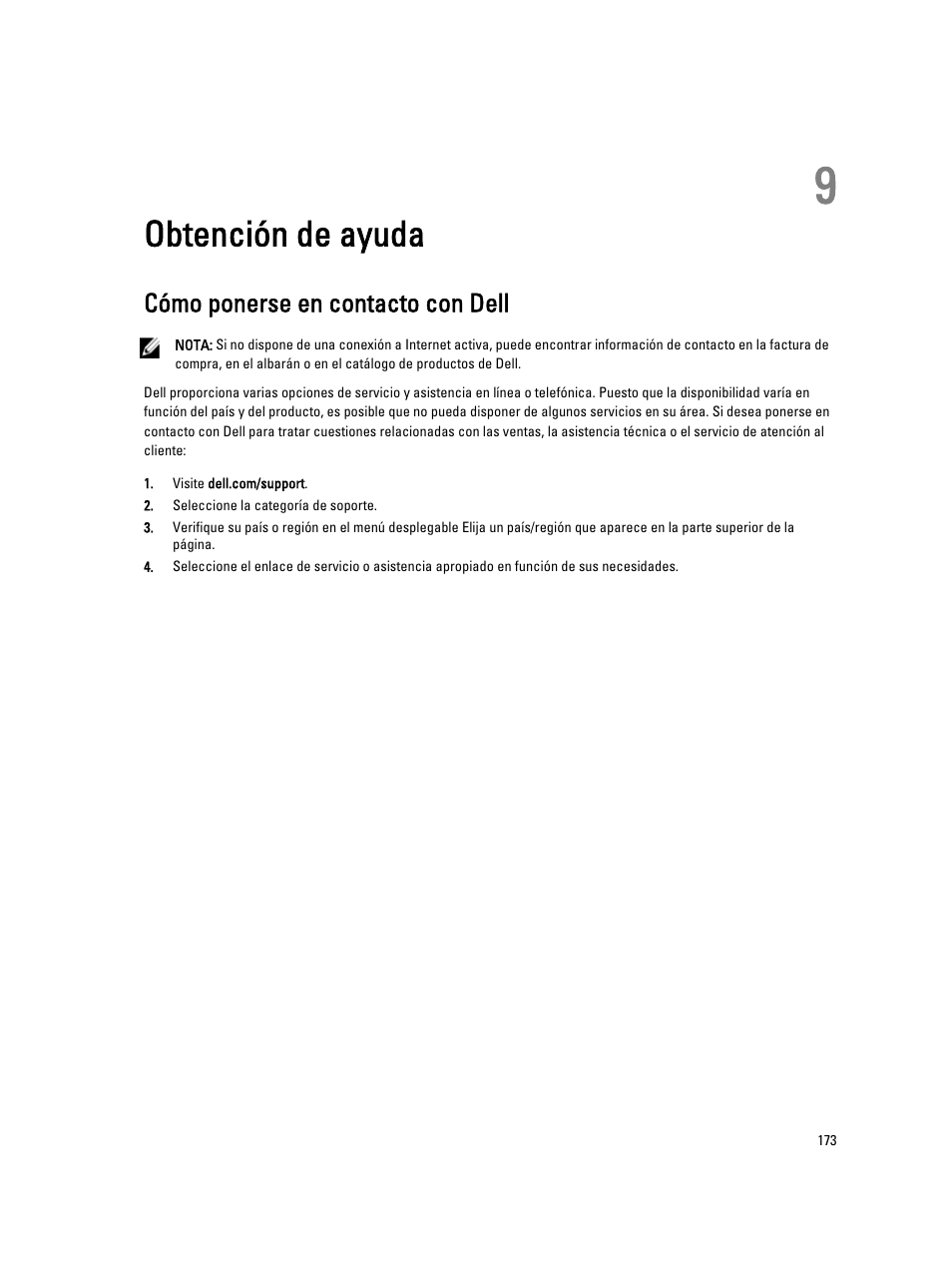 Obtención de ayuda, Cómo ponerse en contacto con dell, 9 obtención de ayuda | Si las pruebas fallan, consulte el apartado, Consulte, Operativo. si el problema persiste, consulte, Si el problema persiste, consulte, Persiste, consulte, Problema persiste, consulte, Memoria. si el problema persiste, consulte | Dell PowerEdge VRTX User Manual | Page 173 / 173