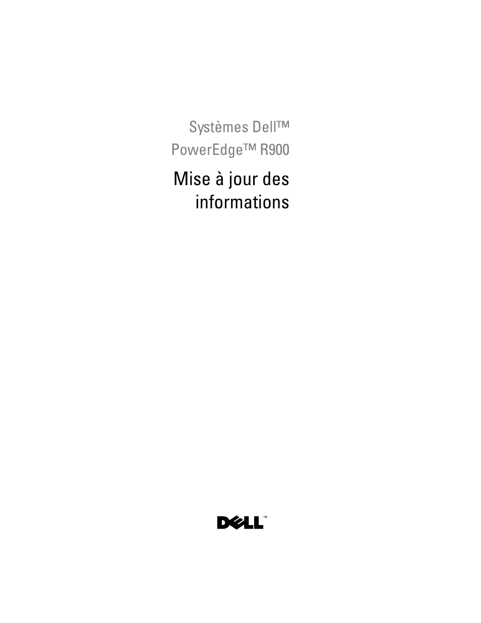 Mise à jour des informations | Dell PowerEdge R900 User Manual | Page 17 / 56