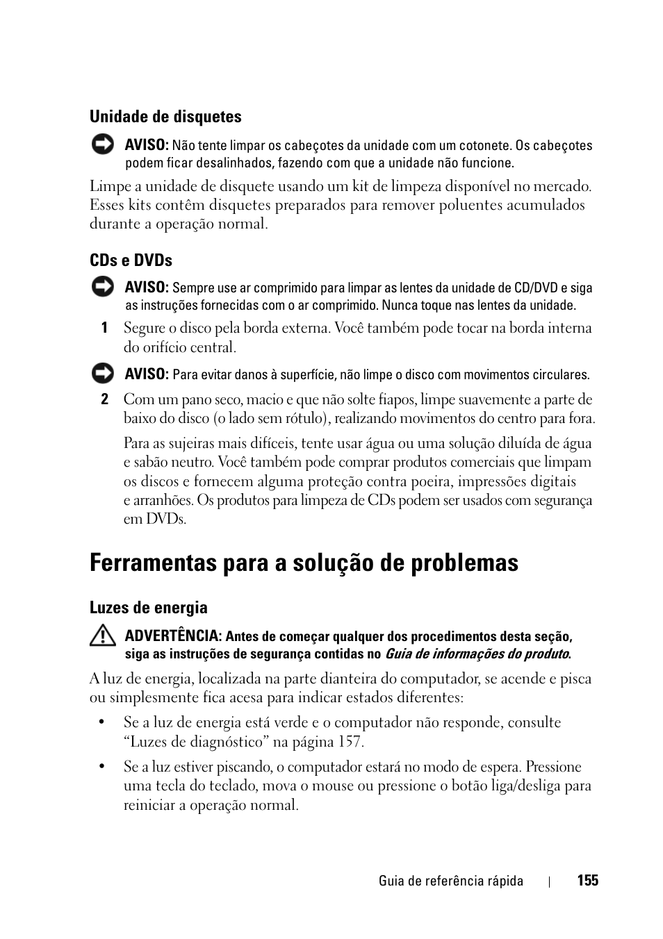 Unidade de disquetes, Cds e dvds, Ferramentas para a solução de problemas | Luzes de energia | Dell Precision T5400 (Late 2007) User Manual | Page 155 / 258