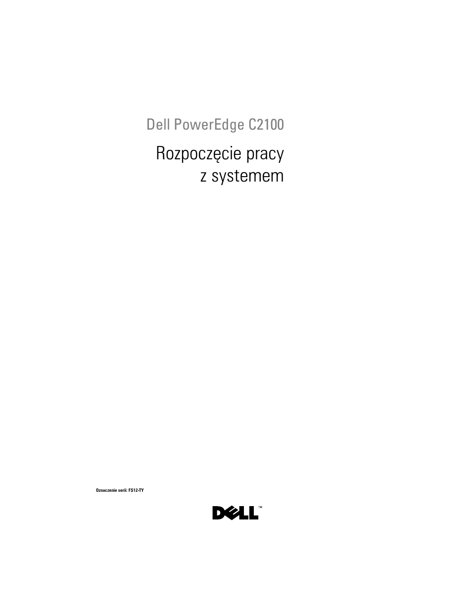 Rozpoczęcie pracy z systemem | Dell PowerEdge C2100 User Manual | Page 63 / 128