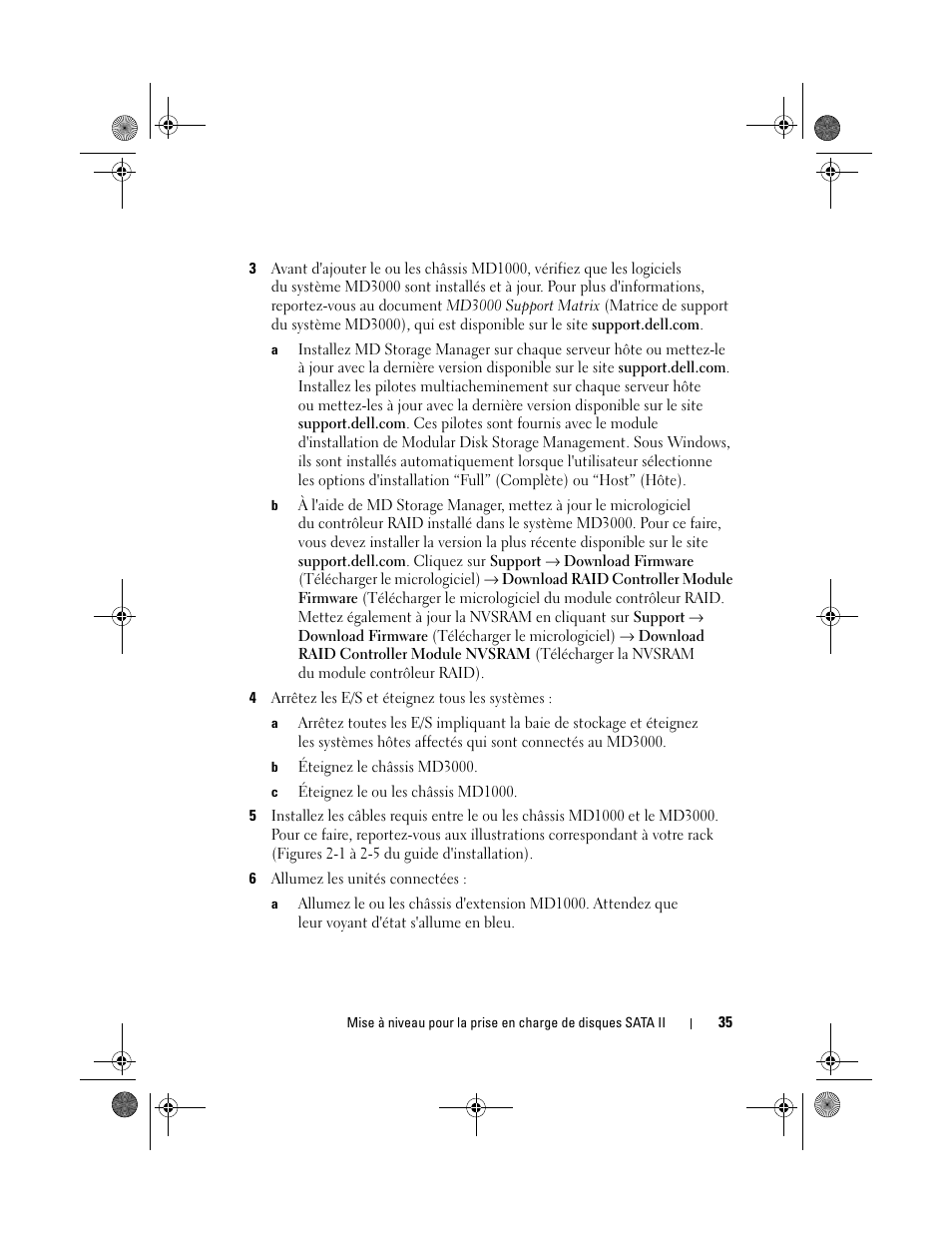 4 arrêtez les e/s et éteignez tous les systèmes, B éteignez le châssis md3000, C éteignez le ou les châssis md1000 | 6 allumez les unités connectées | Dell PowerVault MD3000 User Manual | Page 35 / 92
