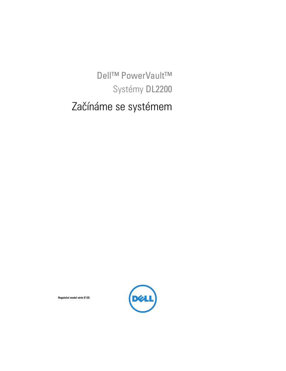 Začínáme se systémem | Dell PowerVault DL2200 User Manual | Page 15 / 124