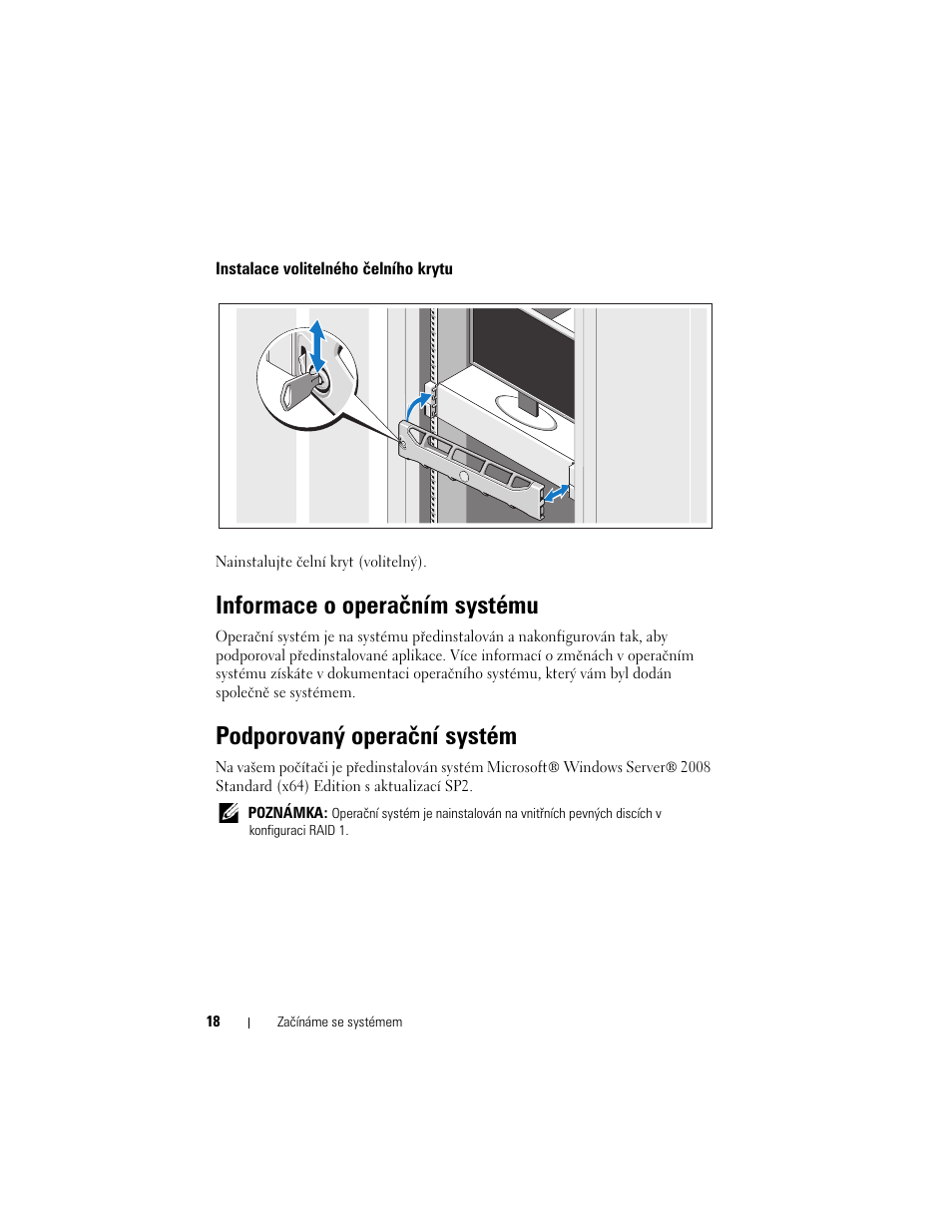 Instalace volitelného čelního krytu, Informace o operačním systému, Podporovaný operační systém | Dell PowerVault DL2200 User Manual | Page 20 / 124