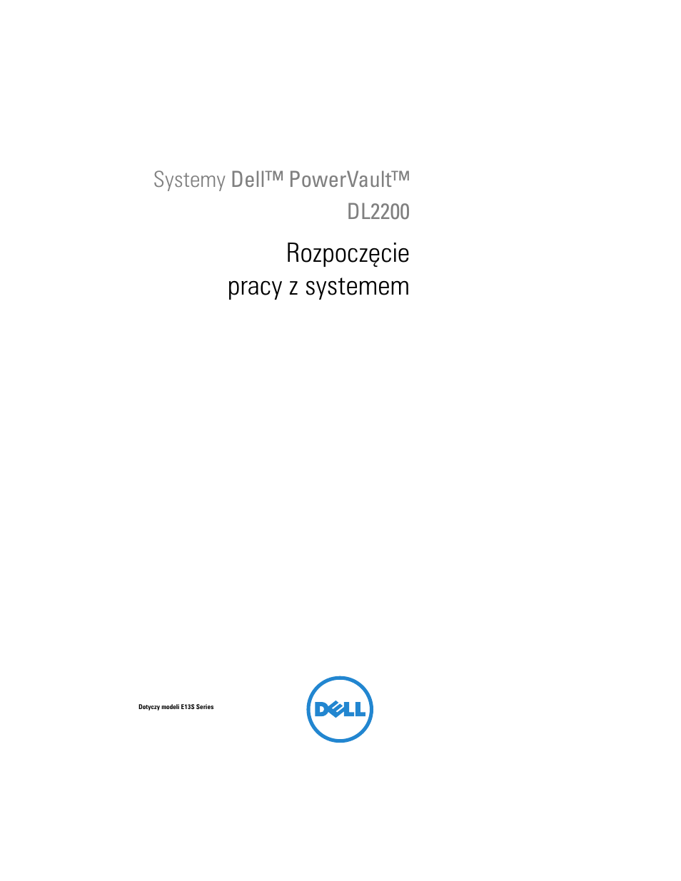 Rozpoczęcie pracy z systemem, Systemy dell™ powervault™ dl2200 | Dell PowerVault DL2200 User Manual | Page 63 / 124