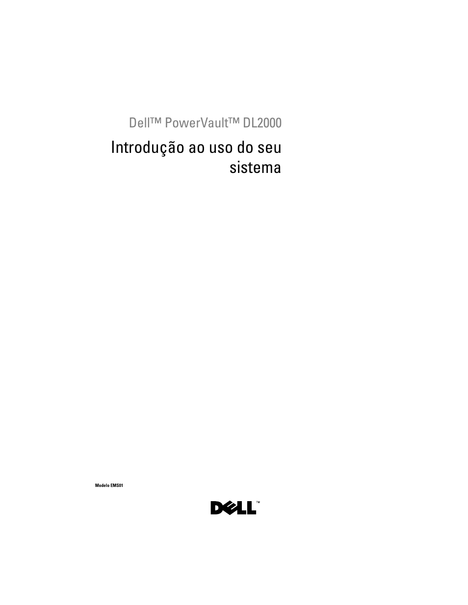 Introdução ao uso do seu sistema | Dell PowerVault DL2000 User Manual | Page 35 / 70