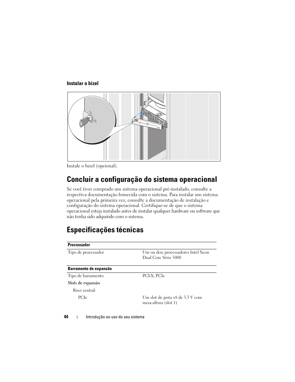 Instalar o bizel, Concluir a configuração do sistema operacional, Especificações técnicas | Dell PowerVault DL2000 User Manual | Page 46 / 70