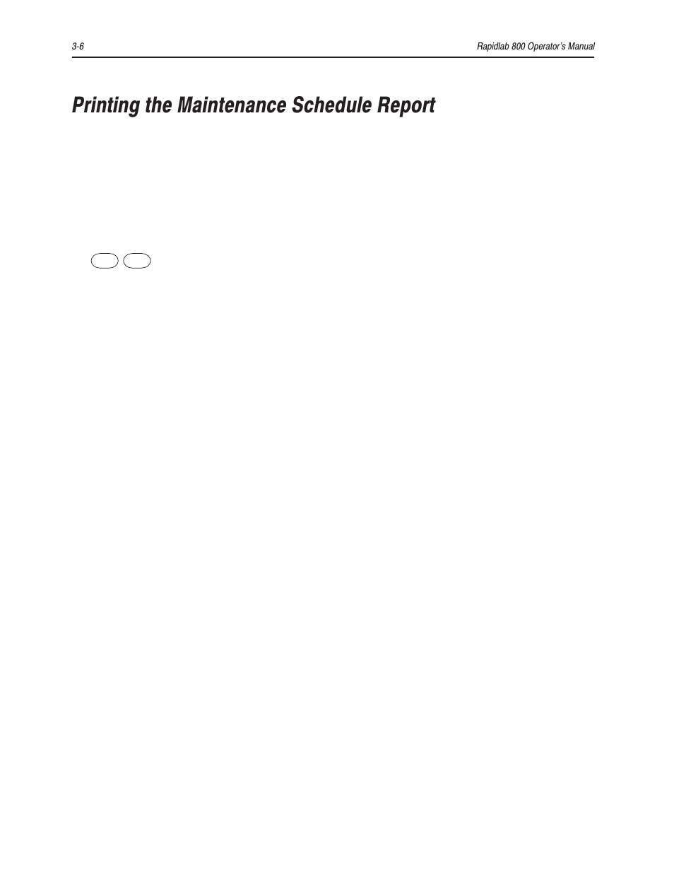 Printing the maintenance schedule report | Bayer HealthCare Rapidlab 800 User Manual | Page 174 / 699