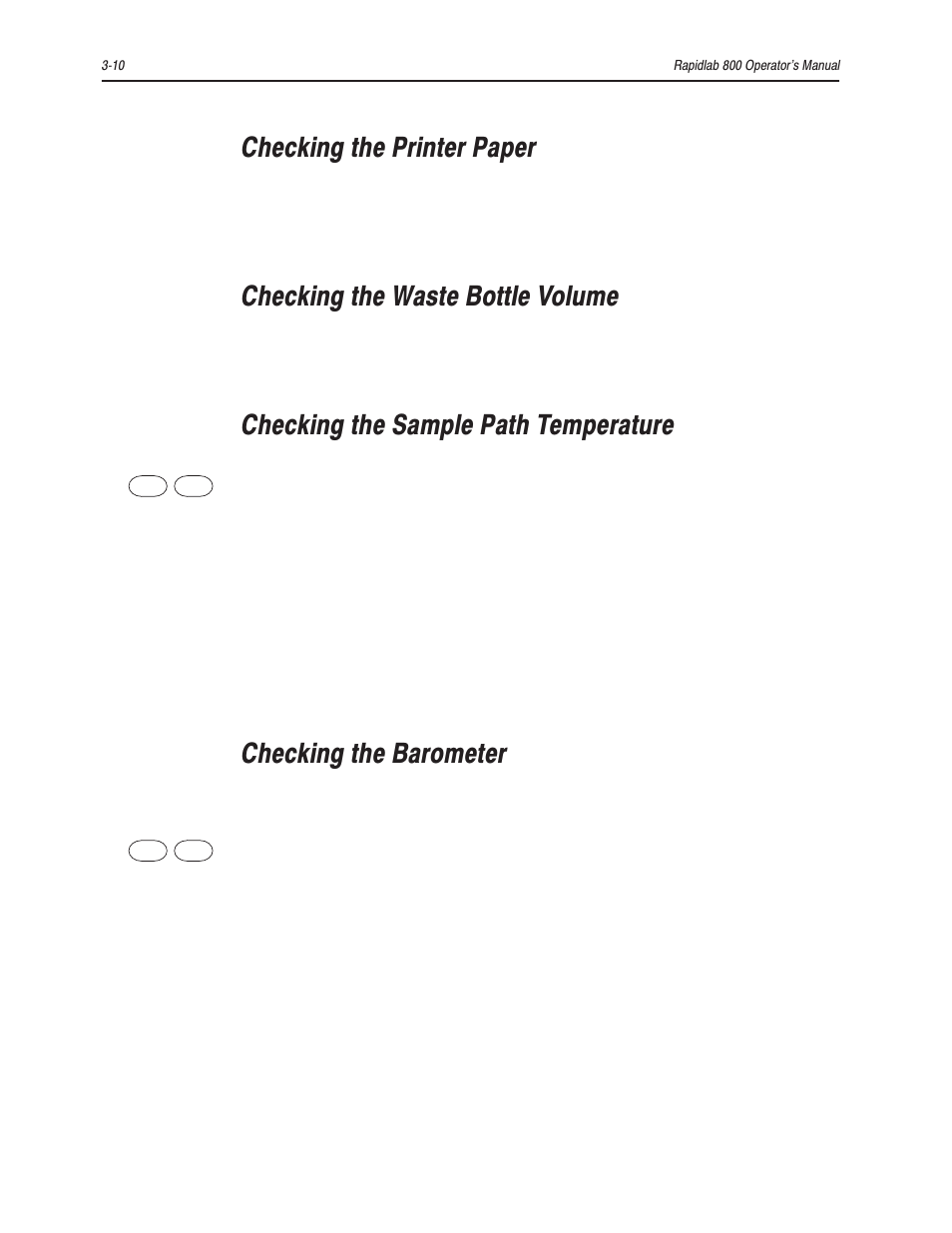 Checking the printer paper, Checking the waste bottle volume, Checking the sample path temperature | Checking the barometer | Bayer HealthCare Rapidlab 800 User Manual | Page 178 / 699