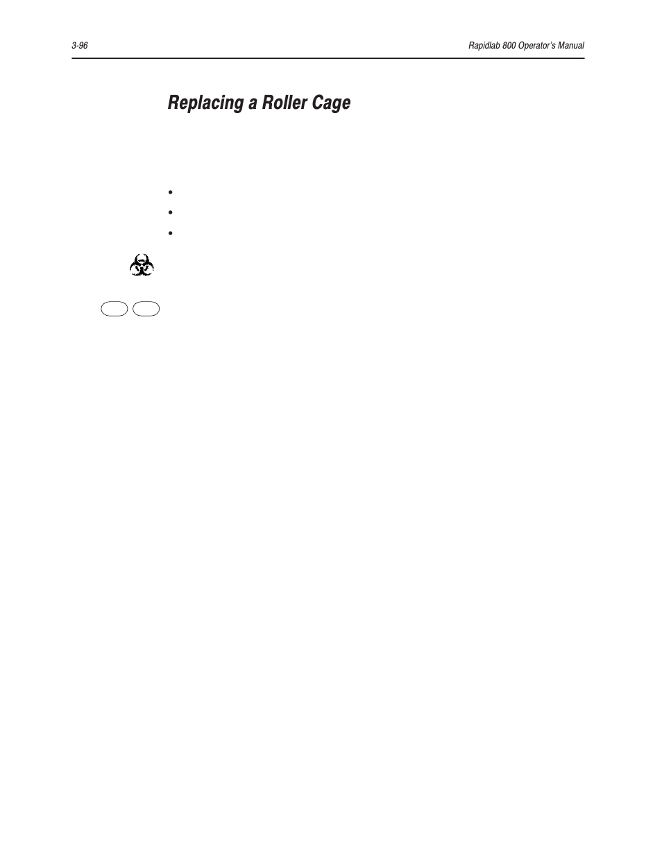 Replacing a roller cage | Bayer HealthCare Rapidlab 800 User Manual | Page 268 / 699