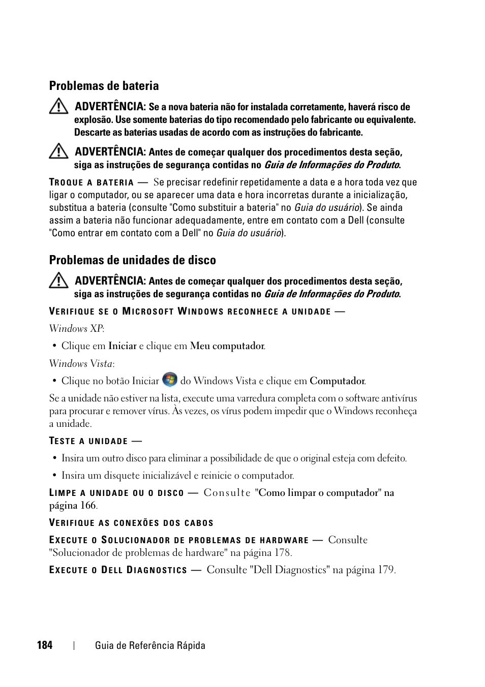 Problemas de bateria, Problemas de unidades de disco | Dell Precision T3400 (Late 2007) User Manual | Page 184 / 276