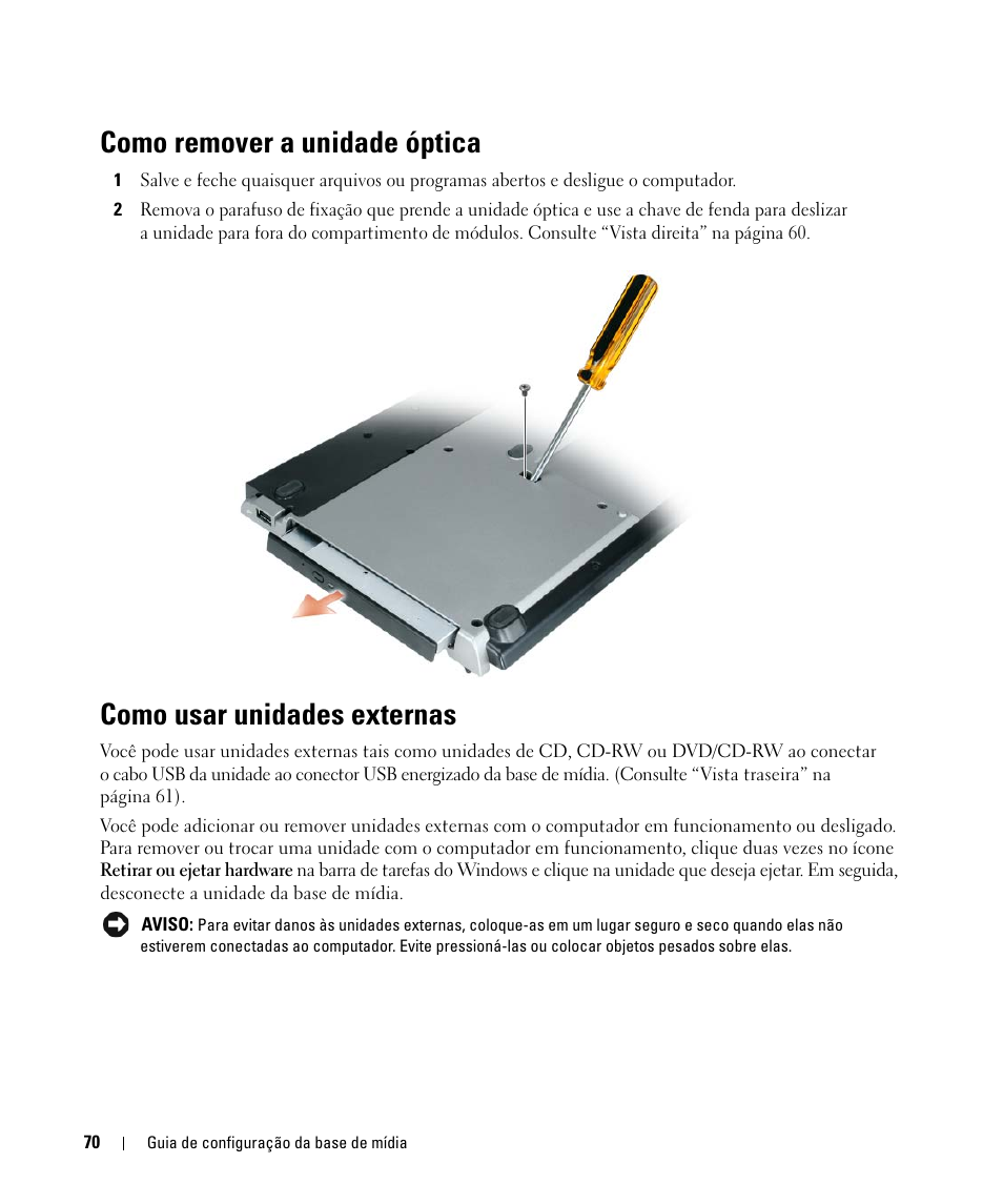 Como remover a unidade óptica, Como usar unidades externas | Dell Latitude D430 (Mid 2007) User Manual | Page 72 / 98