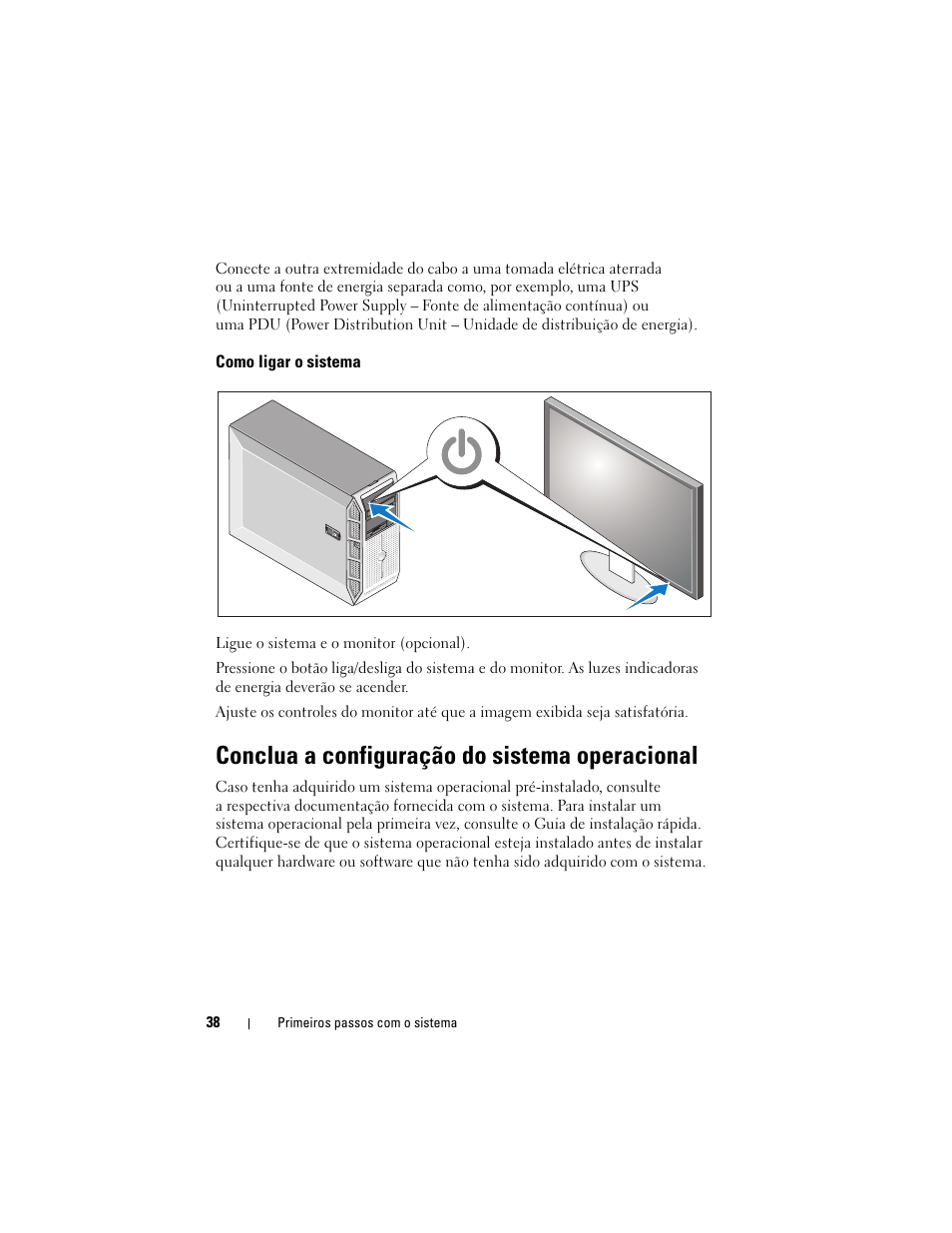 Como ligar o sistema, Conclua a configuração do sistema operacional | Dell PowerEdge T300 User Manual | Page 40 / 58