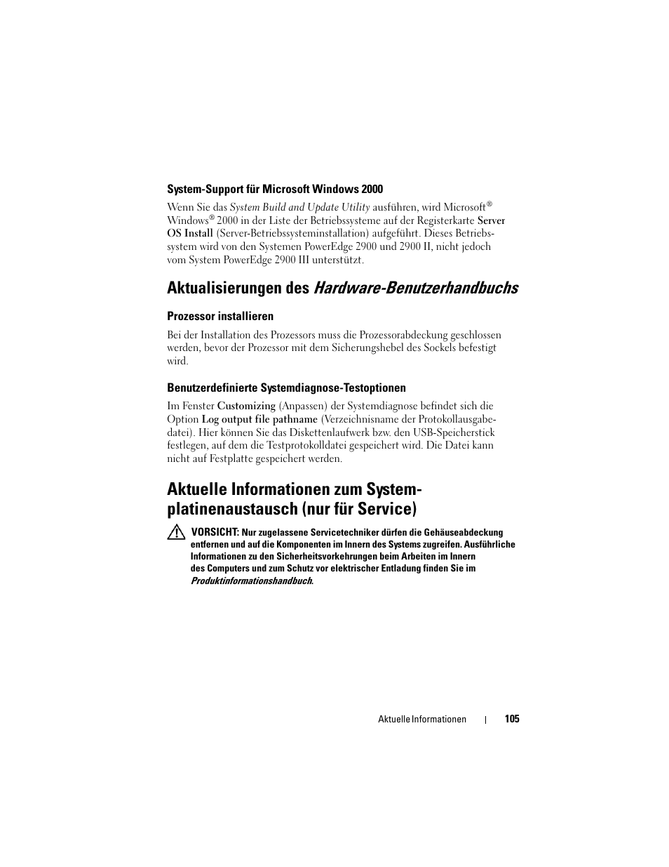 System-support für microsoft windows 2000, Aktualisierungen des hardware-benutzerhandbuchs, Prozessor installieren | Benutzerdefinierte systemdiagnose-testoptionen, Aktualisierungen des hardware- benutzerhandbuchs, Benutzerdefinierte systemdiagnose- testoptionen | Dell PowerEdge 2900 User Manual | Page 105 / 190