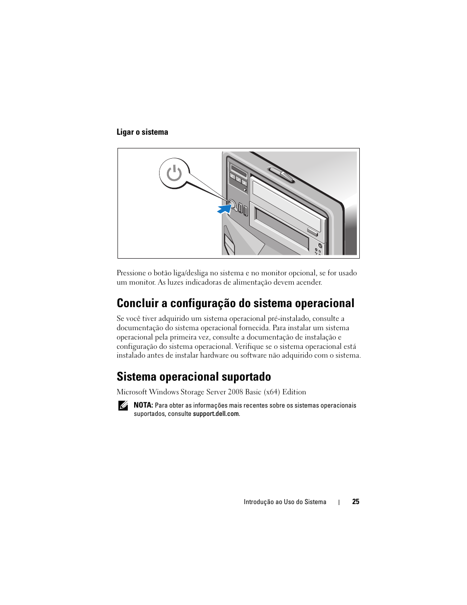 Ligar o sistema, Concluir a configuração do sistema operacional, Sistema operacional suportado | Dell PowerVault NX200 User Manual | Page 27 / 46
