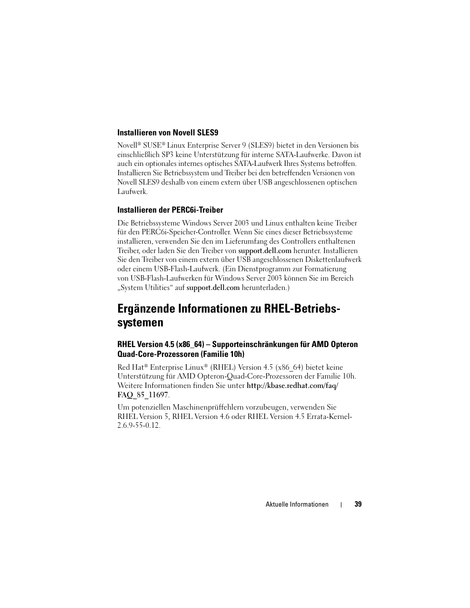 Installieren von novell sles9, Installieren der perc6i-treiber, Ergänzende informationen zu rhel-betriebssystemen | Dell PowerEdge R905 User Manual | Page 41 / 80