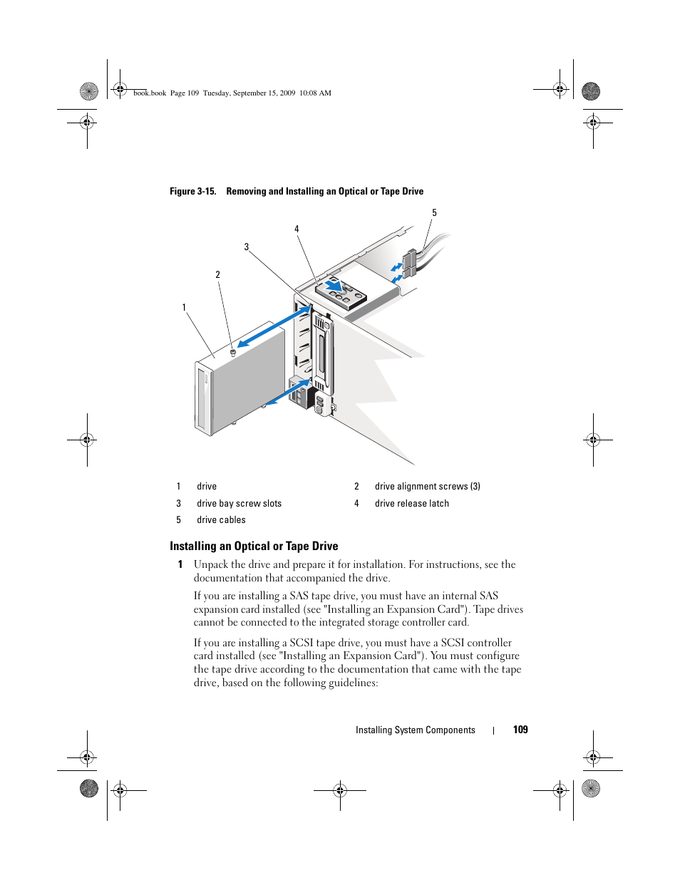 Installing an optical or tape drive, See "installing an optical or, Tape drive | Dell PowerEdge T610 User Manual | Page 109 / 206