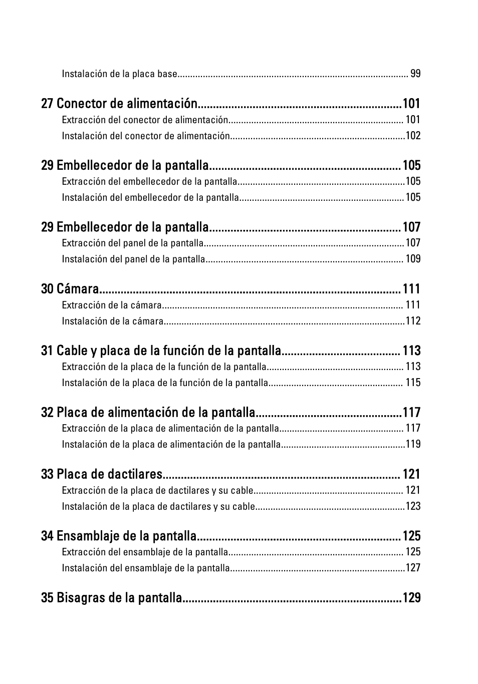 27 conector de alimentación, 29 embellecedor de la pantalla, 30 cámara | 31 cable y placa de la función de la pantalla, 32 placa de alimentación de la pantalla, 33 placa de dactilares, 34 ensamblaje de la pantalla, 35 bisagras de la pantalla | Dell Latitude XT3 (Mid 2011) User Manual | Page 7 / 155