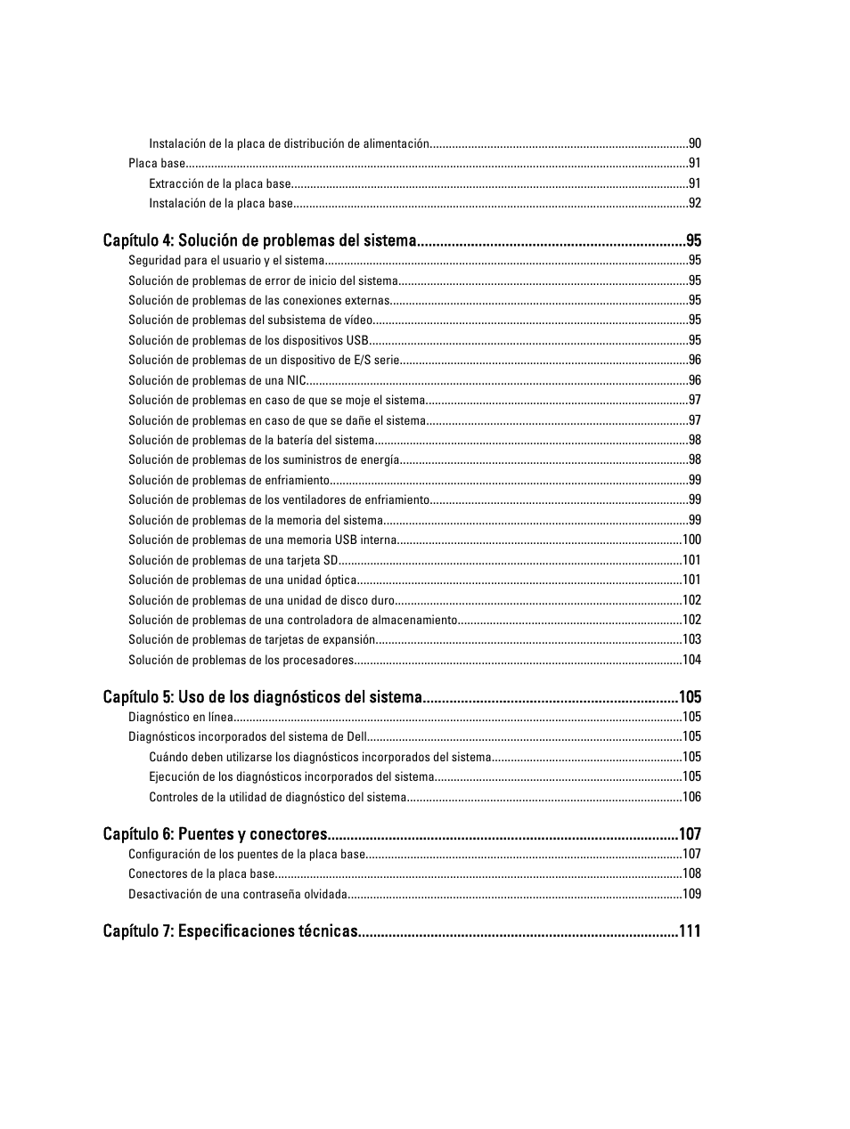 Capítulo 4: solución de problemas del sistema, Capítulo 5: uso de los diagnósticos del sistema, Capítulo 6: puentes y conectores | Capítulo 7: especificaciones técnicas | Dell PowerVault DX6104 User Manual | Page 6 / 139