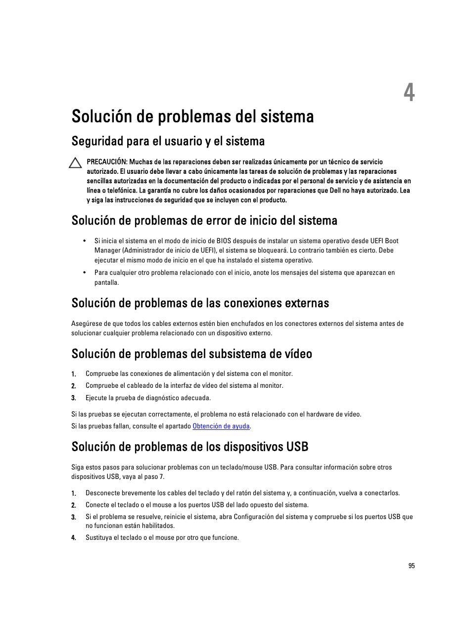 Solución de problemas del sistema, Seguridad para el usuario y el sistema, Solución de problemas de las conexiones externas | Solución de problemas del subsistema de vídeo, Solución de problemas de los dispositivos usb, Capítulo 4: solución de problemas del sistema | Dell PowerVault DX6104 User Manual | Page 95 / 139