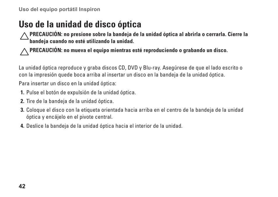 Uso de la unidad de disco óptica | Dell Inspiron 15 (M5010, Early 2010) User Manual | Page 44 / 112