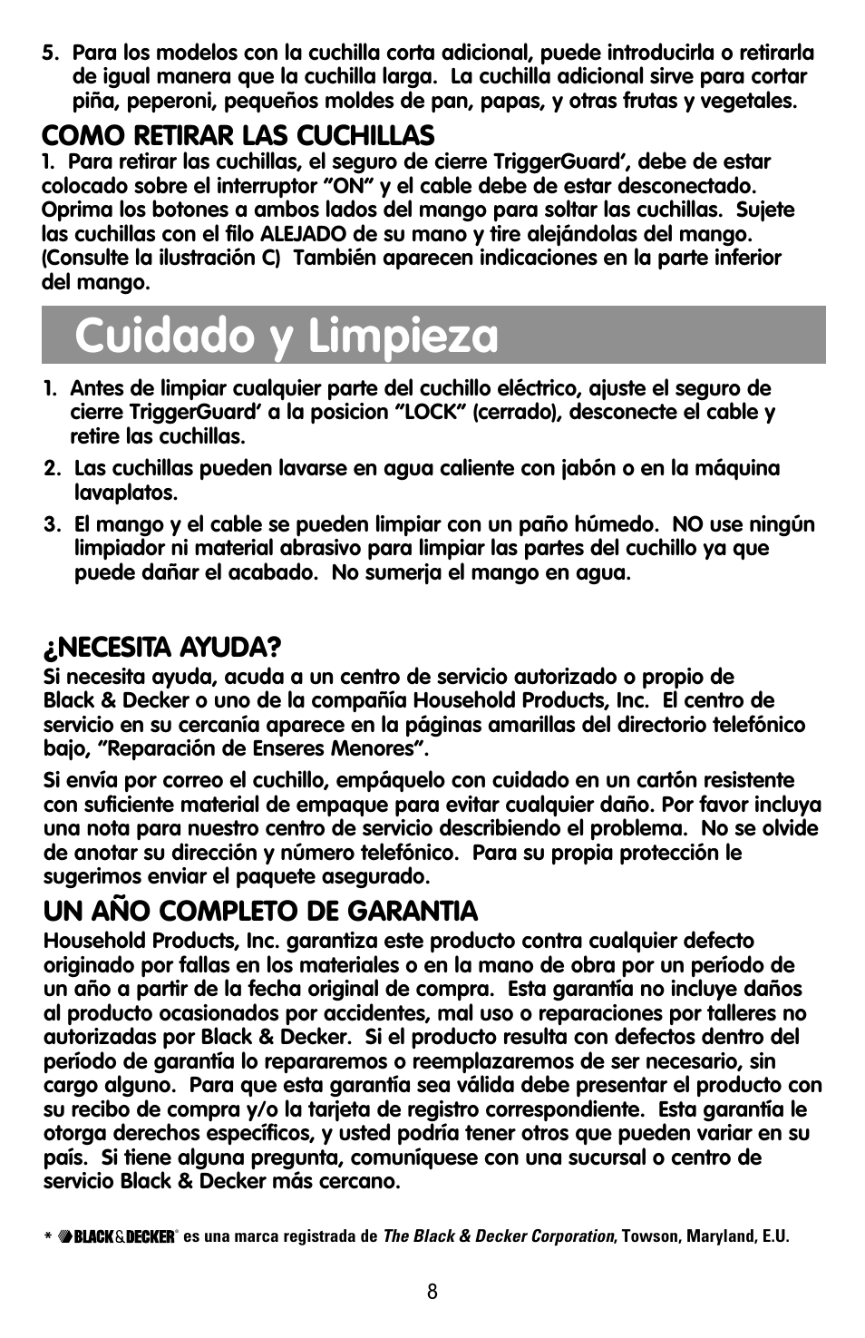 Servicio, Cuidado y limpieza, Como retirar las cuchillas | Necesita ayuda, Un año completo de garantia | Black & Decker EK600 User Manual | Page 8 / 12