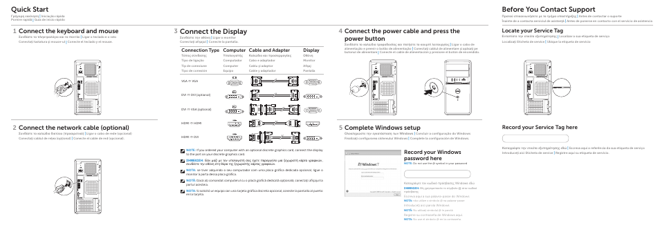 Quick start, Connect the display, Before you contact support | Connect the keyboard and mouse, 1connect the network cable (optional), Connect the power cable and press the power button, 4complete windows setup, Locate your service tag, Record your service tag here, Record your windows password here | Dell Inspiron 660 (Early 2012) User Manual | Page 2 / 2