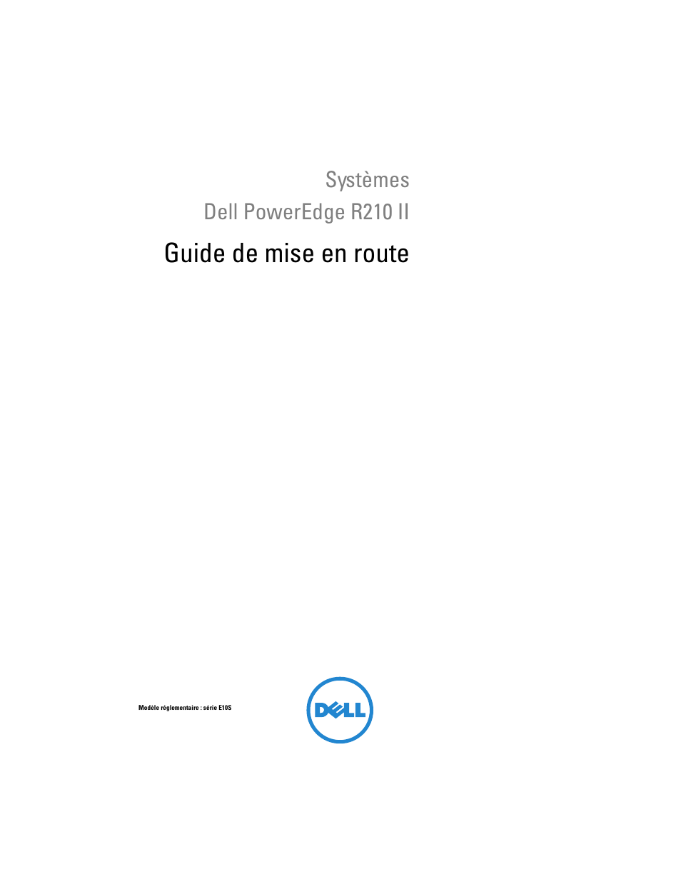 Guide de mise en route, Systèmes dell poweredge r210 ii | Dell PowerEdge R210 II User Manual | Page 15 / 52