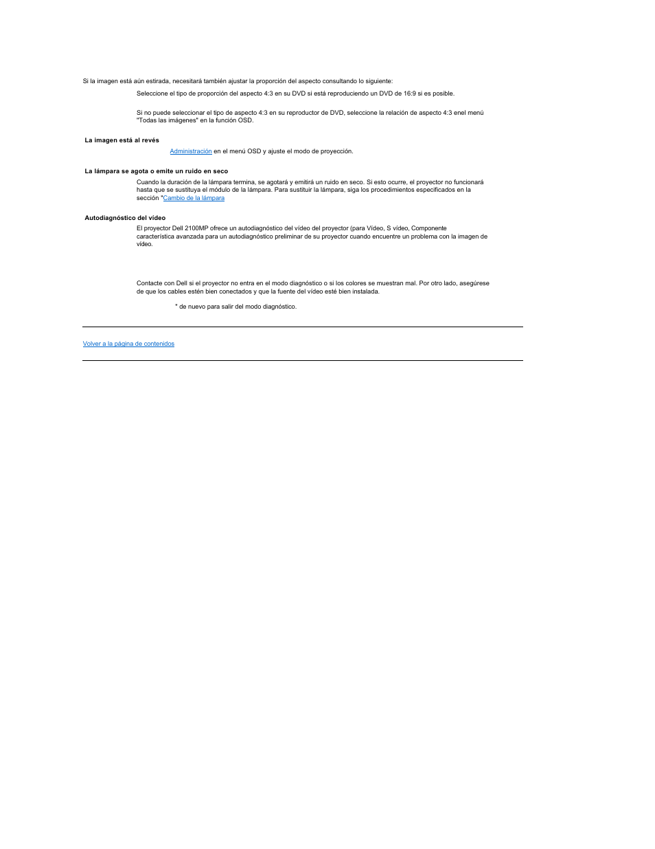 La imagen está al revés, La lámpara se agota o emite un ruido en seco, Autodiagnóstico del vídeo | Dell Projector 2100MP User Manual | Page 31 / 39