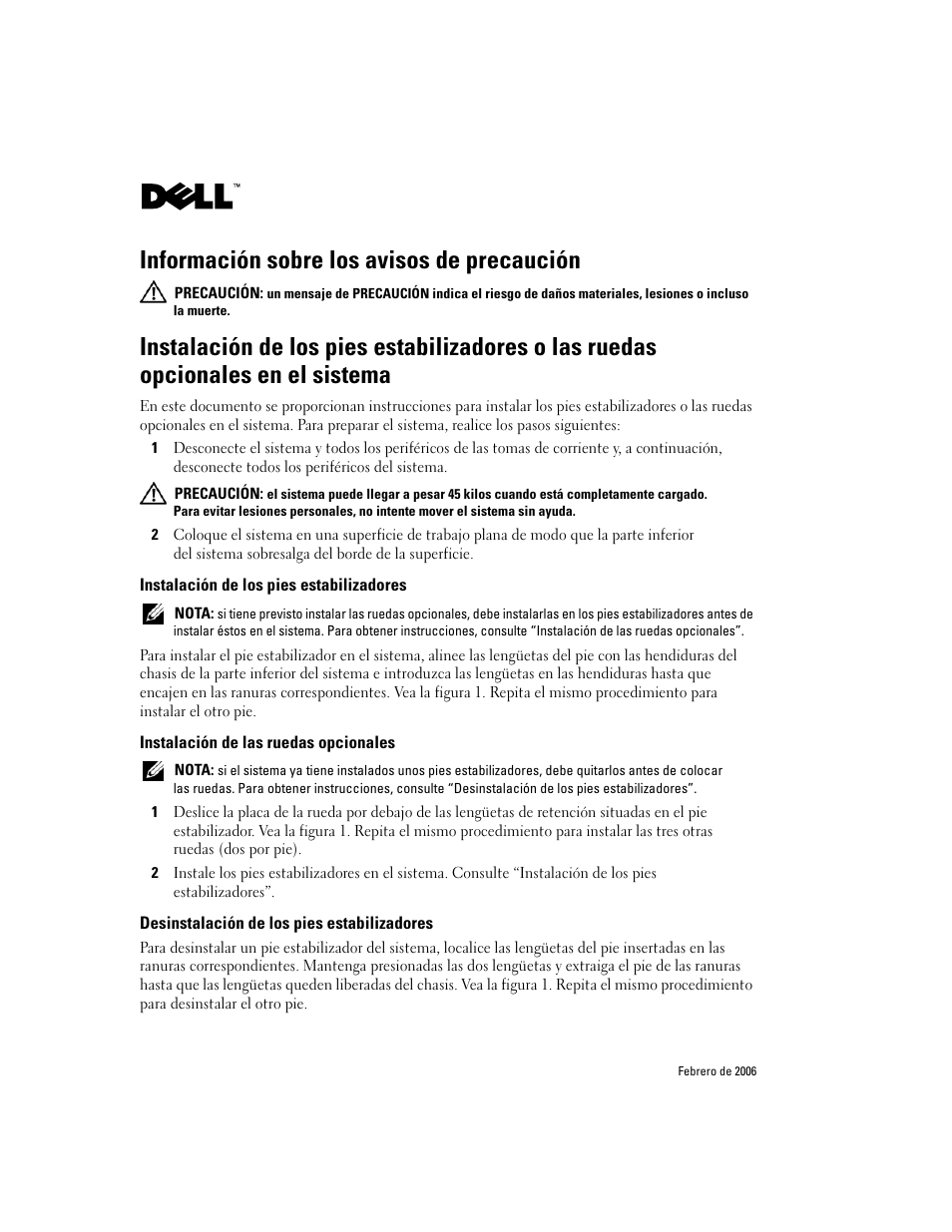 Instalación de los pies estabilizadores, Instalación de las ruedas opcionales, Desinstalación de los pies estabilizadores | Información sobre los avisos de precaución | Dell PowerEdge 2900 User Manual | Page 13 / 14