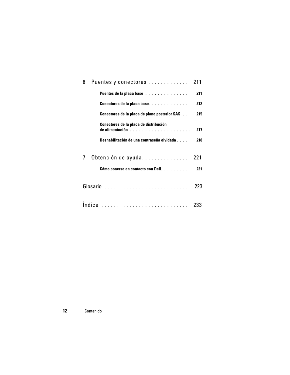 6puentes y conectores, 7obtención de ayuda, Glosario | 223 índice | Dell PowerEdge T710 User Manual | Page 12 / 238