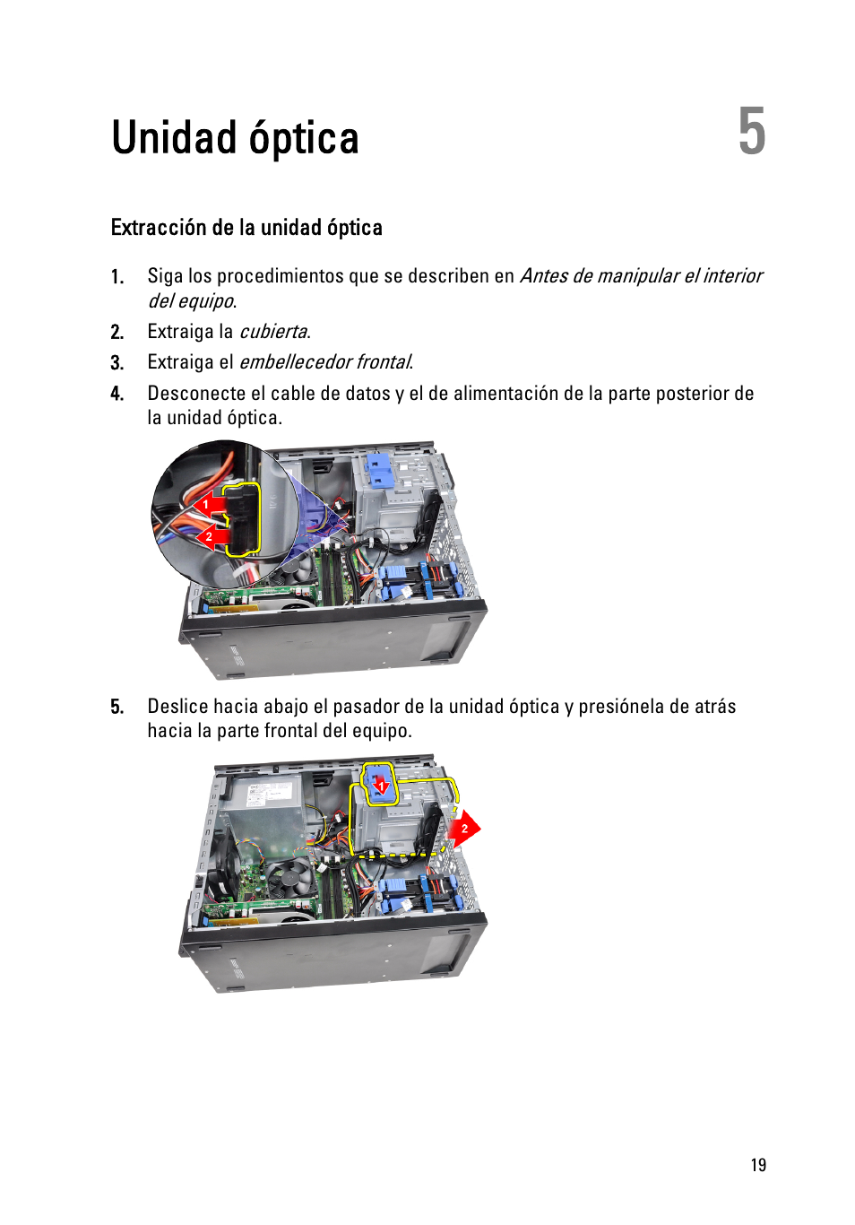 Unidad óptica, Extracción de la unidad óptica, Capítulo 5: unidad óptica | Dell OptiPlex 390 (Mid 2011) User Manual | Page 19 / 98