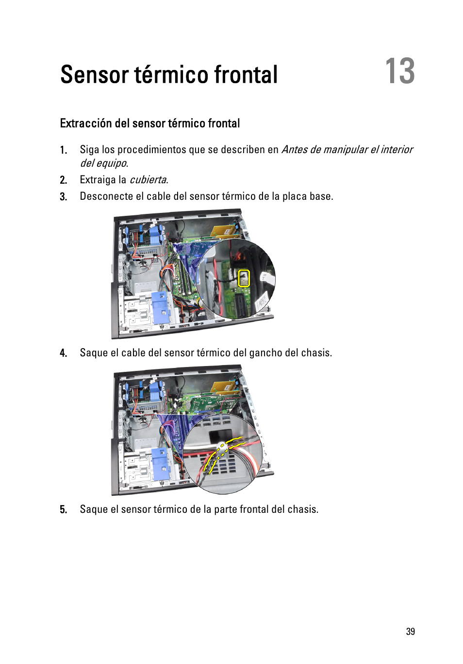 Sensor térmico frontal, Extracción del sensor térmico frontal, Capítulo 13: sensor térmico frontal | Dell OptiPlex 390 (Mid 2011) User Manual | Page 39 / 98