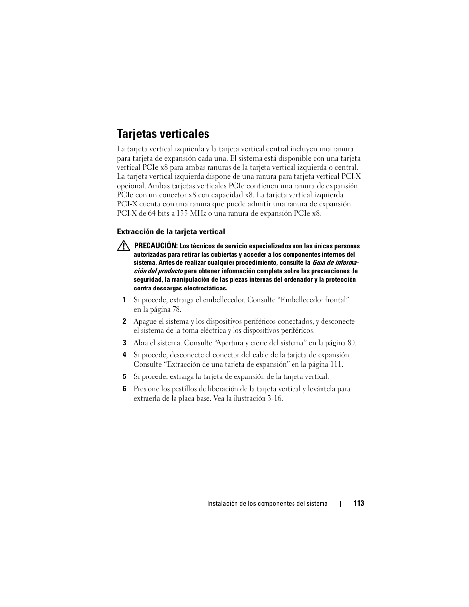 Tarjetas verticales, Extracción de la tarjeta vertical, Consulte “extracción de la tarjeta | Dell POWEREDGE 300 User Manual | Page 113 / 210