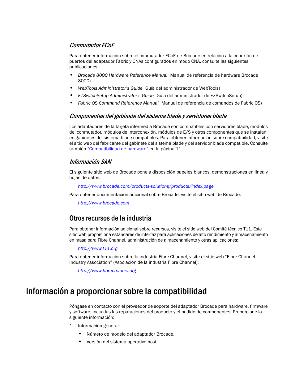 Otros recursos de la industria, Información a proporcionar sobre la compatibilidad, Conmutador fcoe | Información san | Dell Brocade Adapters User Manual | Page 23 / 294