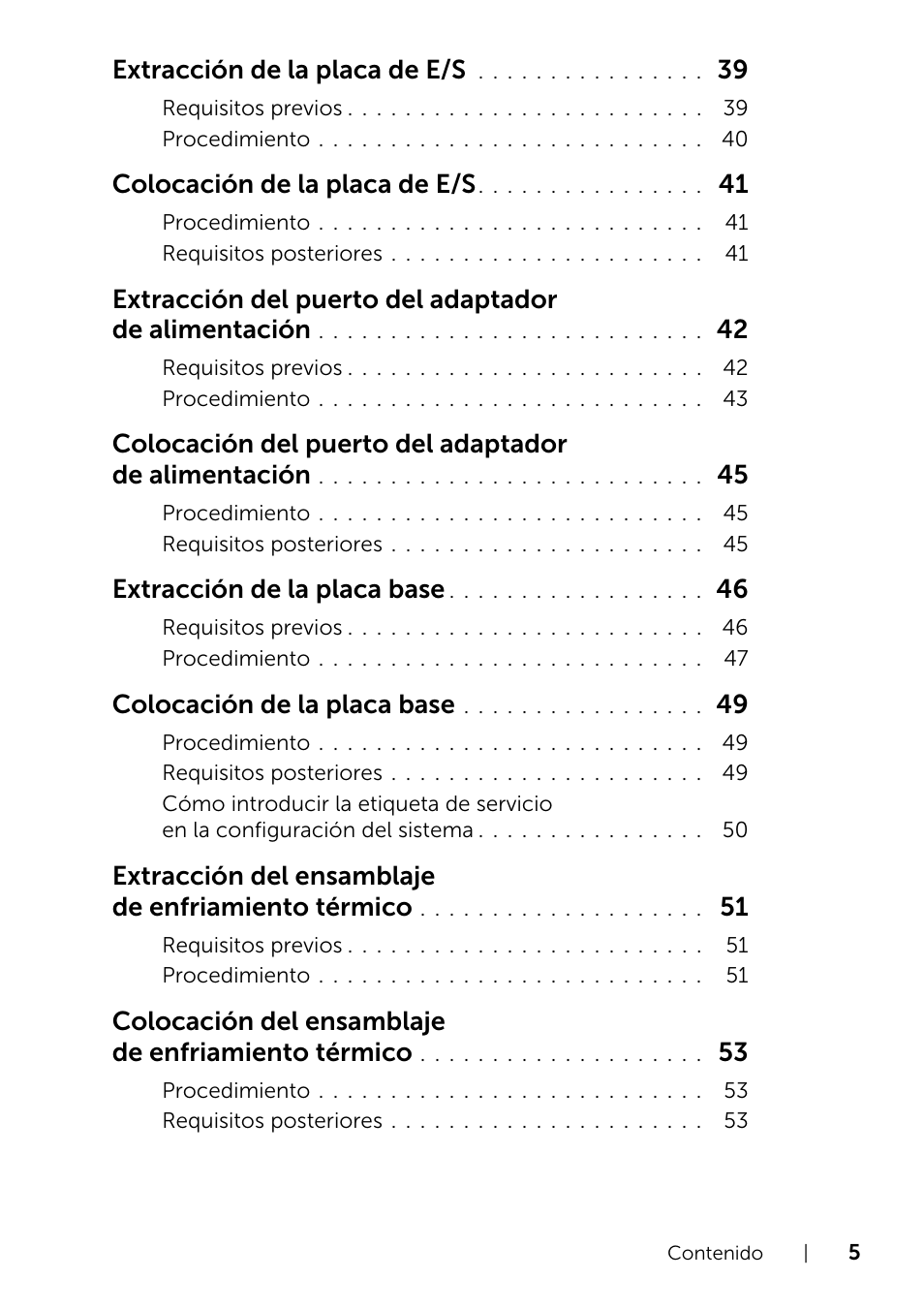 Extracción de la placa de e/s, Colocación de la placa de e/s, Extracción de la placa base | Colocación de la placa base, Extracción del ensamblaje de enfriamiento térmico, Colocación del ensamblaje de enfriamiento térmico | Dell Inspiron 14R (5421, Early 2013) User Manual | Page 5 / 73