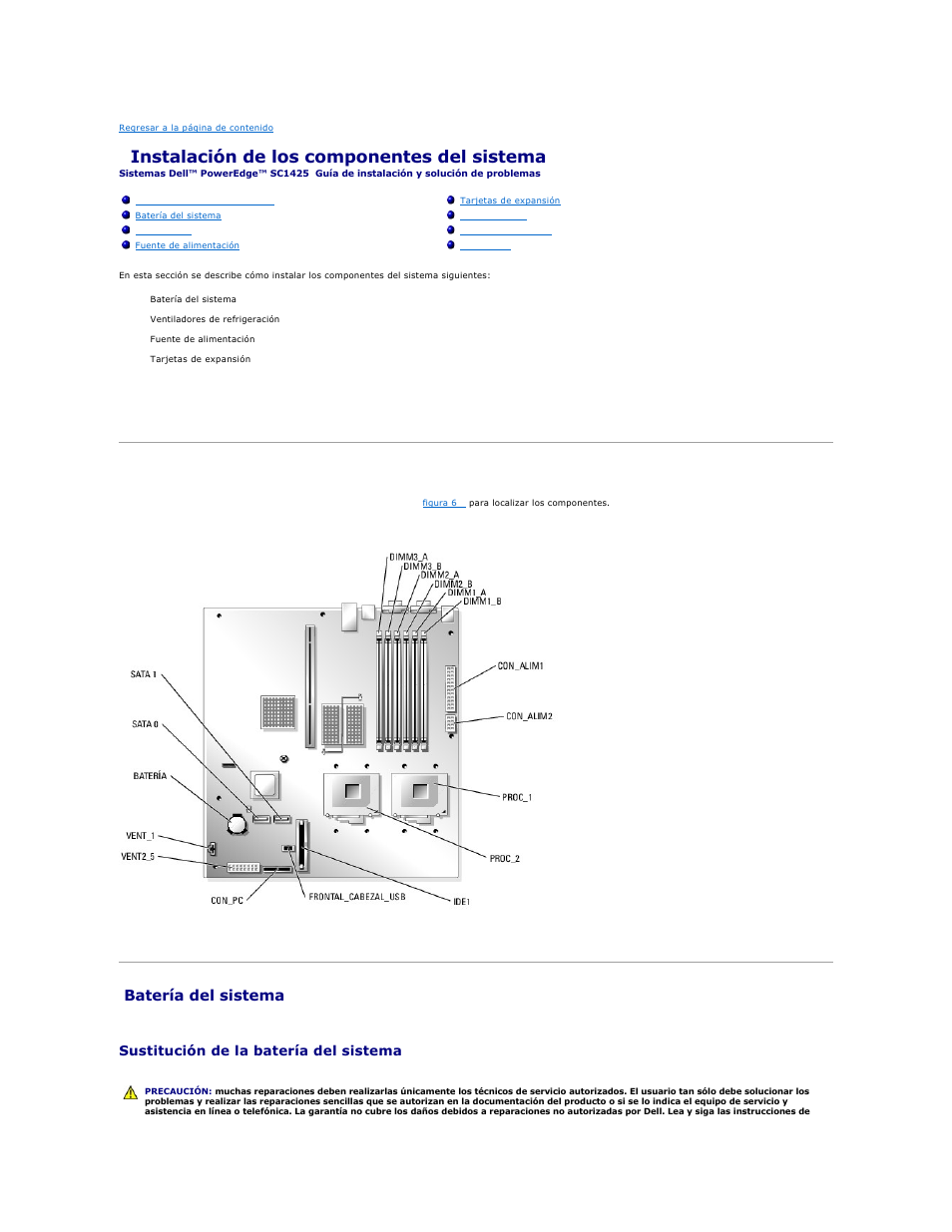 Instalación de los componentes del sistema, Componentes de la placa base, Batería del sistema | Sustitución de la batería del sistema | Dell PowerEdge SC1425 User Manual | Page 38 / 66