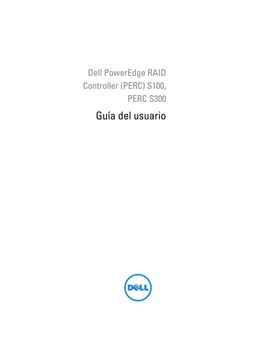 Dell PowerEdge RAID Controller S100 User Manual | 124 pages