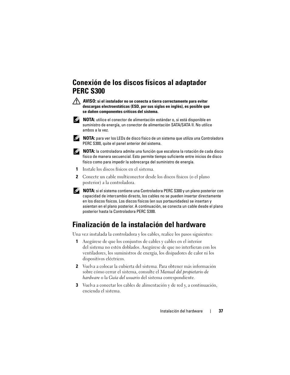 Finalización de la instalación del hardware, Conexión de los discos físicos al adaptador, Perc s300 | Dell PowerEdge RAID Controller S100 User Manual | Page 37 / 124