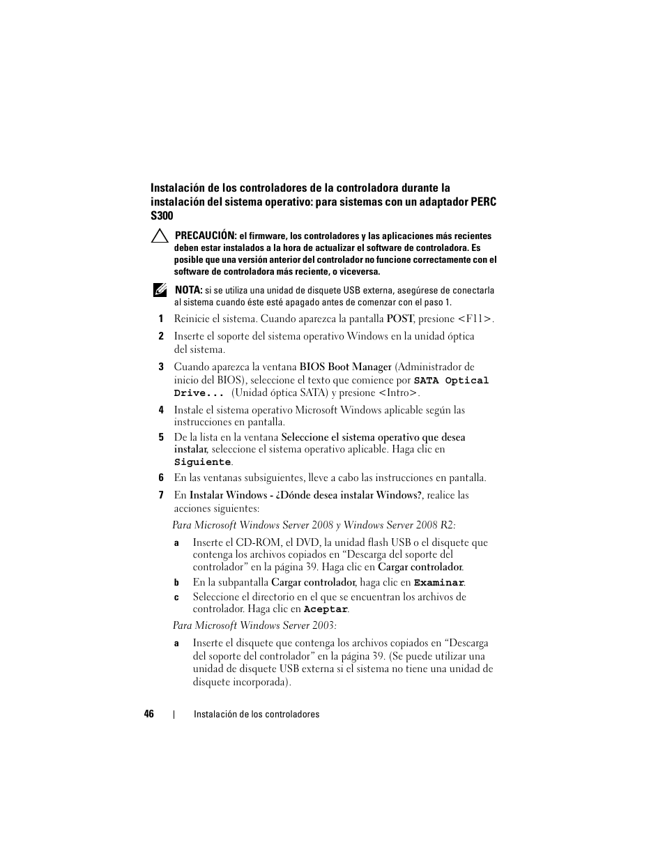 Instalación de los, Durante la instalación del sistema operativo: para | Dell PowerEdge RAID Controller S100 User Manual | Page 46 / 124